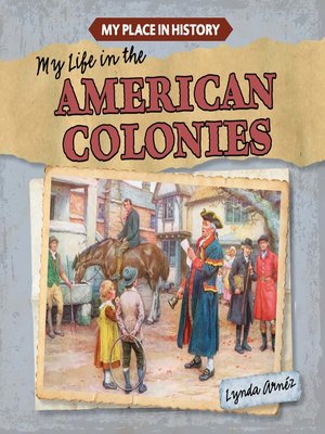 cover image of My Life in the American Colonies